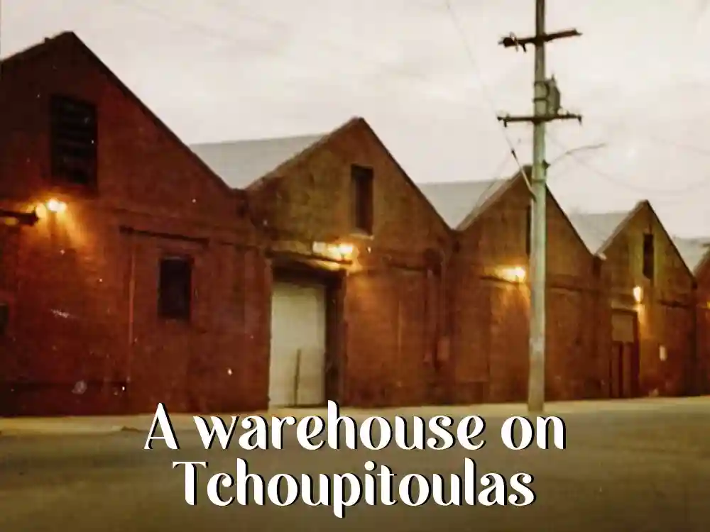A Warehouse on Tchoupitoulas