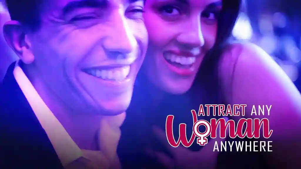 Attract Any Woman Anywhere